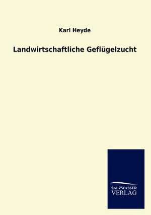 Landwirtschaftliche Geflügelzucht de Karl Heyde