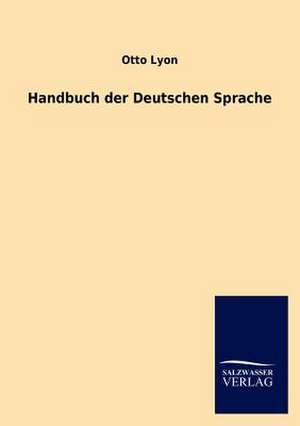 Handbuch Der Deutschen Sprache: La Nueva Cultura del Reciclaje de Otto Lyon