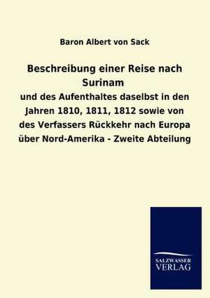 Beschreibung einer Reise nach Surinam de Baron Albert von Sack