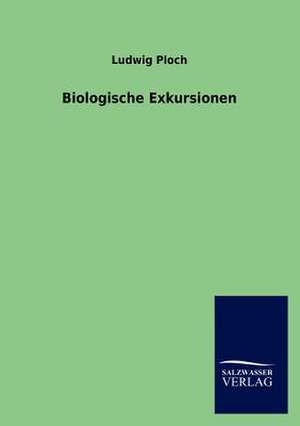 Biologische Exkursionen de Ludwig Ploch