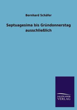 Septuagesima Bis Grundonnerstag Ausschliesslich: La Nueva Cultura del Reciclaje de Bernhard Schäfer