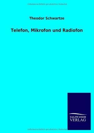 Telefon, Mikrofon Und Radiofon: La Nueva Cultura del Reciclaje de Theodor Schwartze