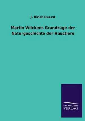 Martin Wilckens Grundzuge Der Naturgeschichte Der Haustiere: La Nueva Cultura del Reciclaje de J. Ulrich Duerst