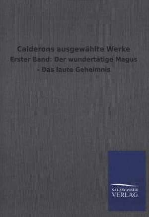 Calderons Ausgewahlte Werke: La Nueva Cultura del Reciclaje de Salzwasser Verlag