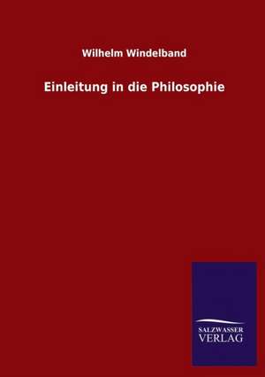 Einleitung in Die Philosophie: La Nueva Cultura del Reciclaje de Wilhelm Windelband