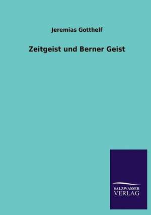 Zeitgeist Und Berner Geist: La Nueva Cultura del Reciclaje de Jeremias Gotthelf