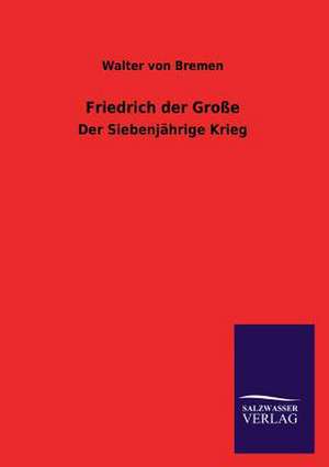 Friedrich Der Grosse: La Nueva Cultura del Reciclaje de Walter von Bremen