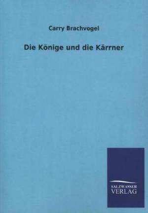 Die Konige Und Die Karrner: La Nueva Cultura del Reciclaje de Carry Brachvogel