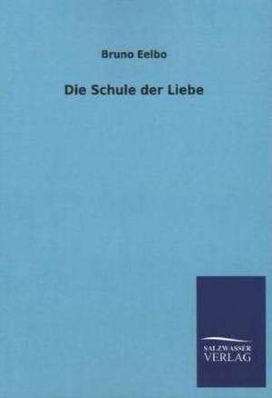 Die Schule Der Liebe: La Nueva Cultura del Reciclaje de Bruno Eelbo