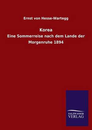 Korea de Ernst von Hesse-Wartegg