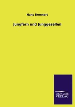 Jungfern Und Junggesellen: La Nueva Cultura del Reciclaje de Hans Brennert