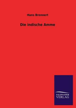 Die Indische Amme: La Nueva Cultura del Reciclaje de Hans Brennert