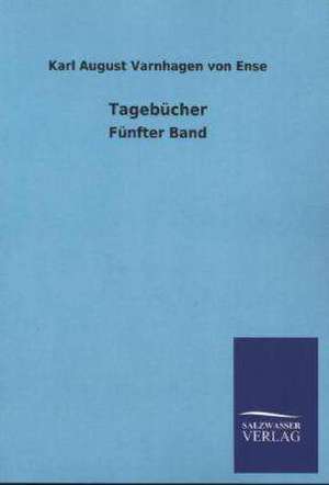 Tagebucher: Mit Ungedruckten Briefen, Gedichten Und Einer Autobiographie Geibels de Karl August Varnhagen von Ense