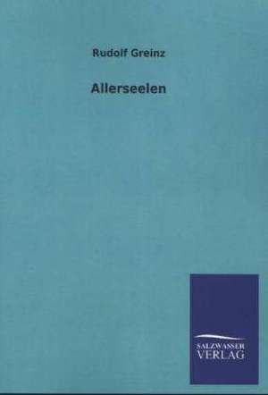 Allerseelen de Rudolf Greinz