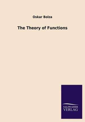 The Theory of Functions de Oskar Bolza