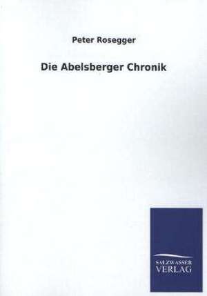 Die Abelsberger Chronik de Peter Rosegger