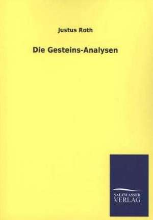 Die Gesteins-Analysen de Justus Roth