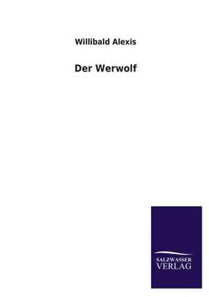 Der Werwolf de Willibald Alexis