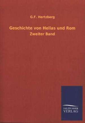 Geschichte Von Hellas Und ROM: Eine Studie Uber Deutschlands Seeverkehr in Seiner Abhangigkeit Von Der Binnenschif de G. F. Hertzberg