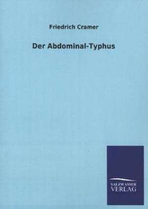 Der Abdominal-Typhus de Friedrich Cramer