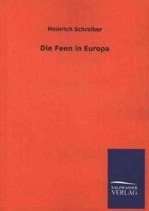 Die Feen in Europa de Heinrich Schreiber