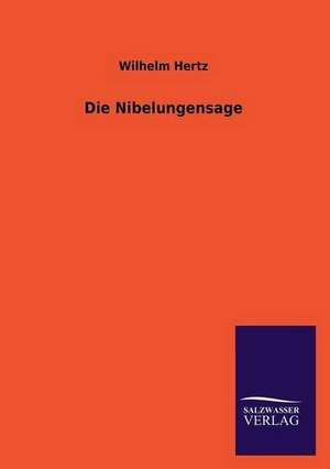 Die Nibelungensage de Wilhelm Hertz