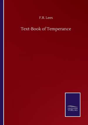 Text-Book of Temperance de F. R. Lees