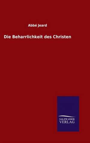 Die Beharrlichkeit Des Christen: Magdeburg de Abbé Jeard