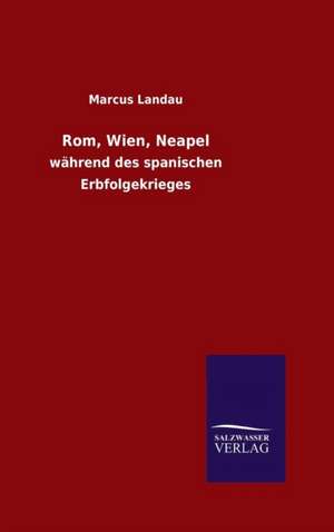 ROM, Wien, Neapel: Magdeburg de Marcus Landau