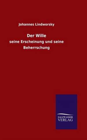 Der Wille de Johannes Lindworsky