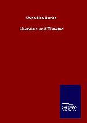 Literatur Und Theater: Tiere Der Fremde de Maximilian Harden