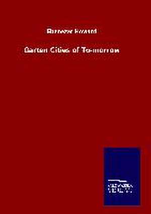 Garten Cities of To-Morrow: Tiere Der Fremde de Ebenezer Howard