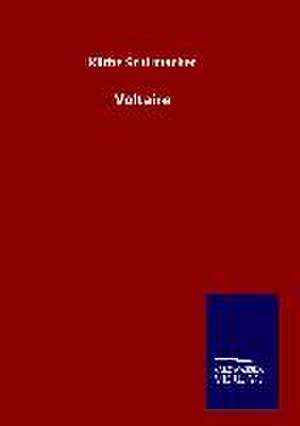 Voltaire de Käthe Schirmacher