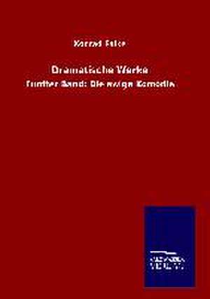 Dramatische Werke de Konrad Falke
