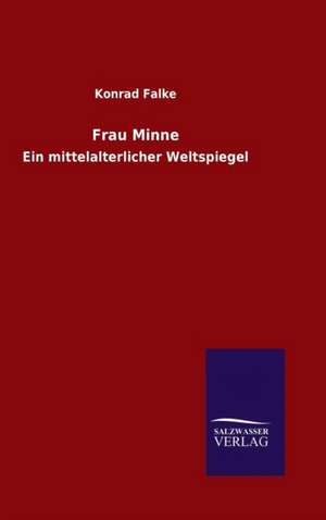 Frau Minne de Konrad Falke