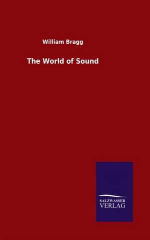 The World of Sound de William Bragg