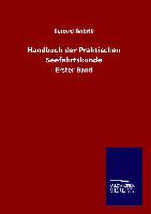Handbuch der Praktischen Seefahrtskunde de Eduard Bobrik