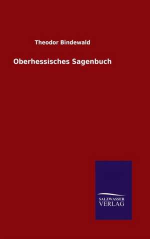 Oberhessisches Sagenbuch