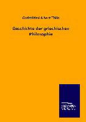 Geschichte der griechischen Philosophie de Christfried Albert Thilo