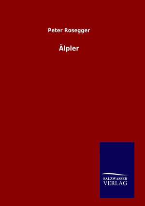 Älpler de Peter Rosegger