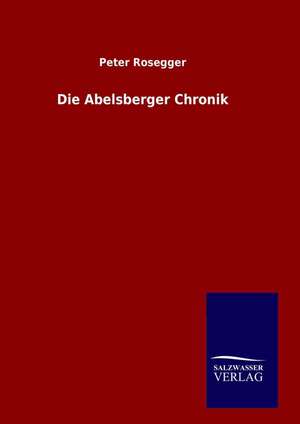 Die Abelsberger Chronik de Peter Rosegger