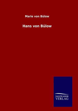 Hans Von B Low: Drei Vortrage de Marie von Bülow