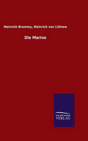 Die Marine de Heinrich von Brommy, Heinrich Littrow