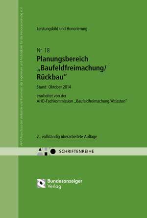 Planungsbereich "Baufeldfreimachung/Rückbau" - Leistungsbild und Honorierung