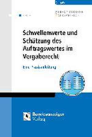 Schwellenwerte und Schätzung des Auftragswertes im Vergaberecht de Thomas Ferber