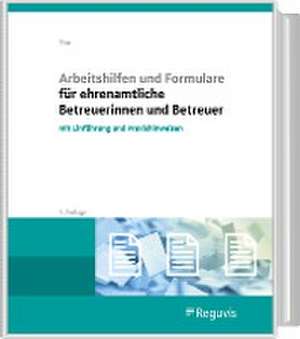 Arbeitshilfen und Formulare für ehrenamtliche Betreuerinnen und Betreuer de Jürgen Thar