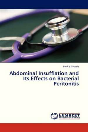 Abdominal Insufflation and Its Effects on Bacterial Peritonitis de Gharde Pankaj