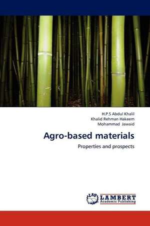 Agro-based materials de Khalil H.P.S Abdul