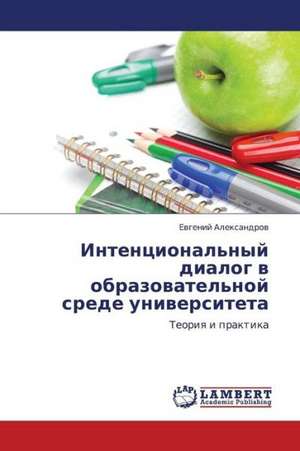 Intentsional'nyy dialog v obrazovatel'noy srede universiteta de Aleksandrov Evgeniy