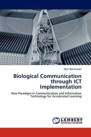 Biological Communication through ICT Implementation de Darmawan Deni